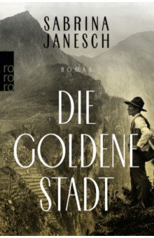 Janesch Sabrina: Die goldene Stadt