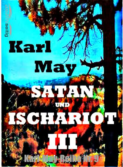 Satan und Ischariot III - Karl-May-Reihe Nr. 9