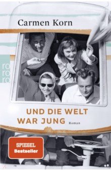 Korn Carmen: Und die Welt war jung