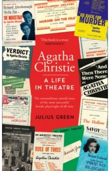 Green Julius: Agatha Christie. A Life in Theatre