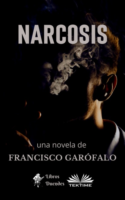 Garófalo Francisco: Narcosis
