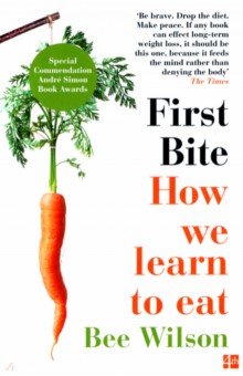 Wilson Bee: First Bite. How We Learn to Eat