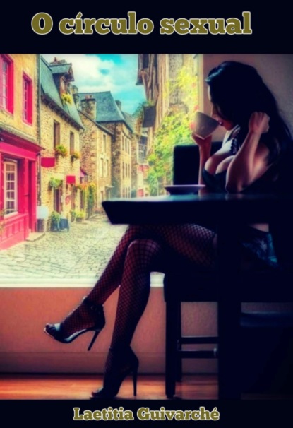 Guivarché Laetitia: O circuito de sexo