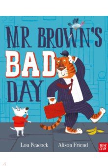 Peacock Lou: Mr Brown’s Bad Day