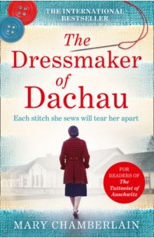 Chamberlain Mary: The Dressmaker of Dachau