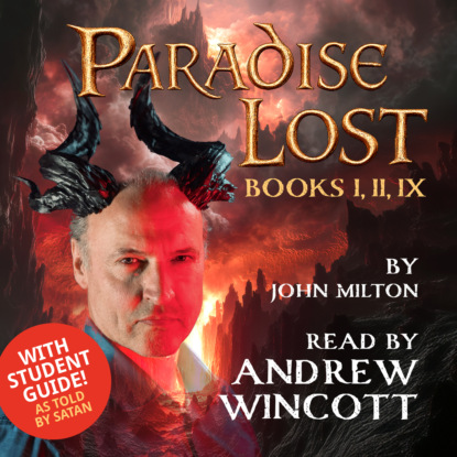 Мильтон Джон: Paradise Lost: Books I, II, IX (Unabridged)