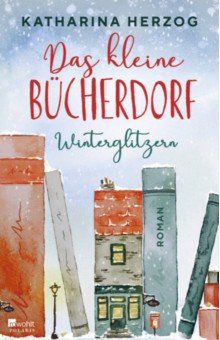 Herzog Katharina: Das kleine Bücherdorf. Winterglitzern