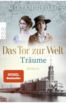 Georg Miriam: Das Tor zur Welt. Träume