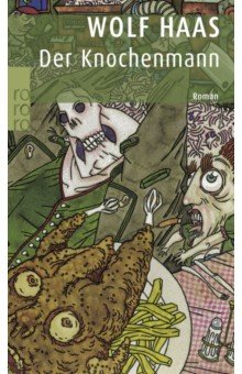 Haas Wolf: Der Knochenmann