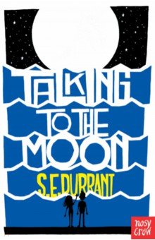 Durrant S. E.: Talking to the Moon