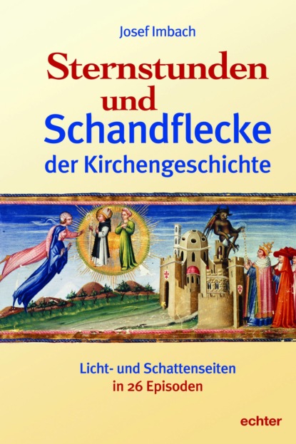 Imbach Josef: Sternstunden und Schandflecke der Kirchengeschichte