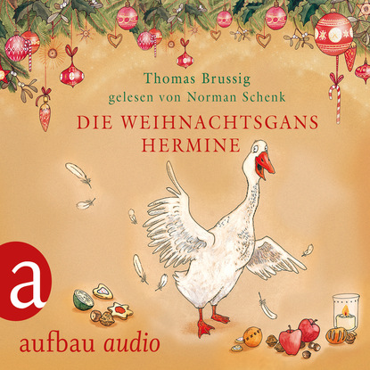 Brussig Thomas: Die Weihnachtsgans Hermine - und Der Wurm am Turm