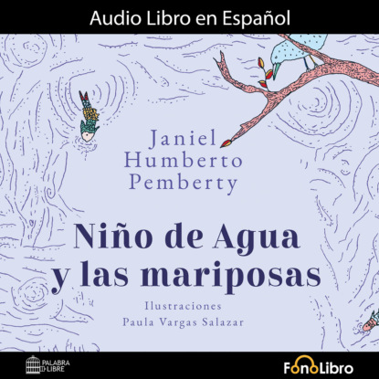 Humberto Janiel Pemberty: Niño de Agua y las Mariposas (abreviado)