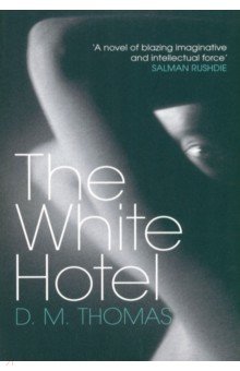 Thomas D. M.: The White Hotel