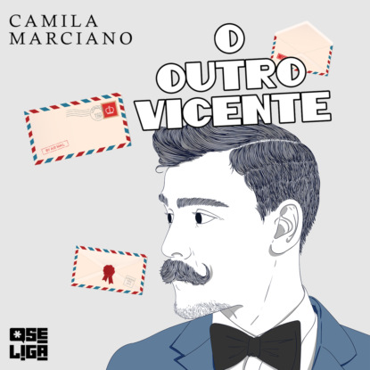 Marciano Camila: O outro vicente - Orgulho de Ser, Livro 4 (Abreviado)