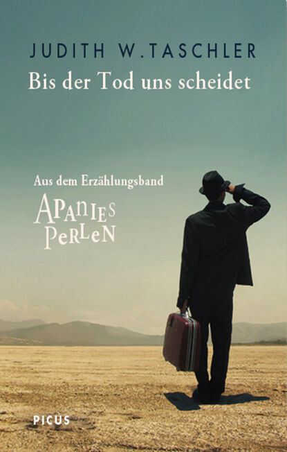 Bis der Tod uns scheidet - aus dem Erzählungsband "Apanies Perlen"