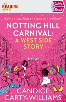 Carty-Williams Candice: Notting Hill Carnival. A West Side Story