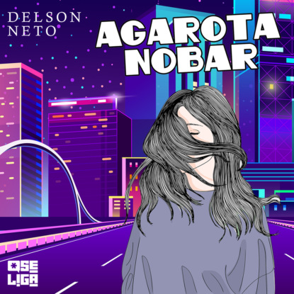 Neto Delson: A garota no bar - Orgulho de ser, Livro 2 (Abreviado)