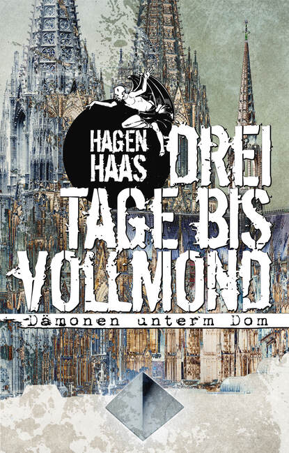 Drei Tage bis Vollmond - Dämonen unterm Dom