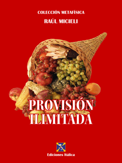 Micieli Raúl: Provisión Ilimitada