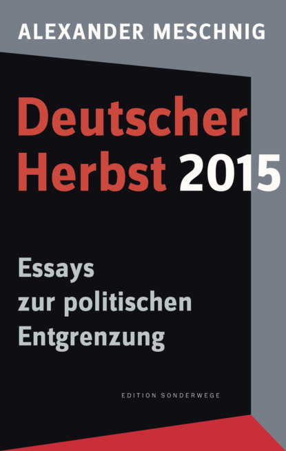 Meschnig Alexander: Deutscher Herbst 2015
