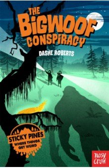 Roberts Dashe: The Bigwoof Conspiracy