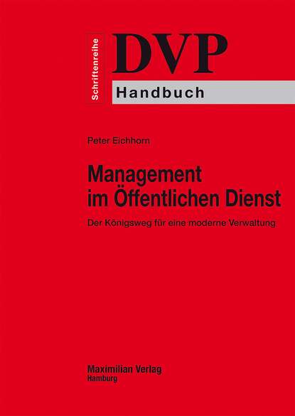 Management im Öffentlichen Dienst - Der Königsweg für eine moderne Verwaltung