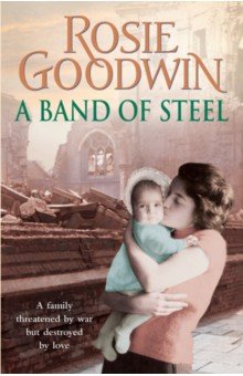 Goodwin Rosie: A Band of Steel
