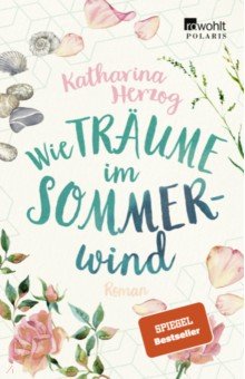 Herzog Katharina: Wie Traume im Sommerwind