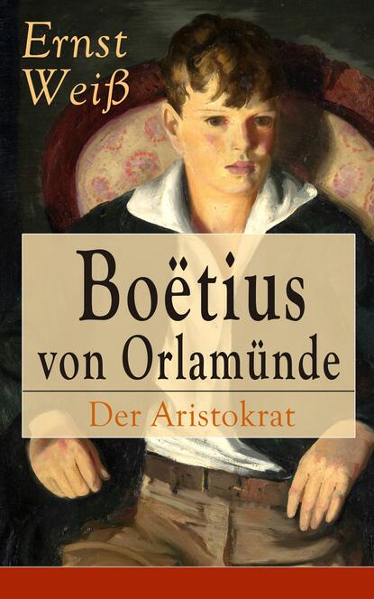 Boëtius von Orlamünde: Der Aristokrat - Entwicklungsroman