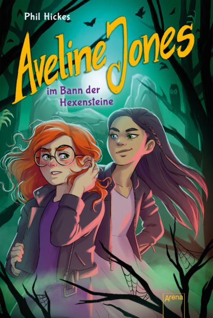 Hickes Phil: Aveline Jones im Bann der Hexensteine (2)