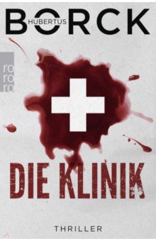 Borck Hubertus: Die Klinik