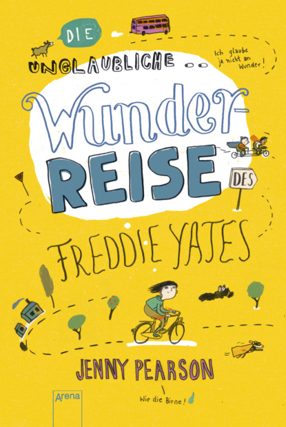 Pearson Jenny: Die unglaubliche Wunderreise des Freddie Yates