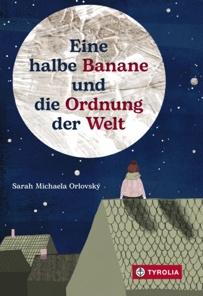 Michaela Sarah Orlovský: Eine halbe Banane und die Ordnung der Welt