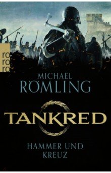 Romling Michael: Tankred. Hammer und Kreuz