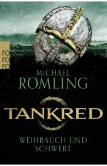 Romling Michael: Tankred. Weihrauch und Schwert