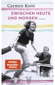 Korn Carmen: Zwischen heute und morgen