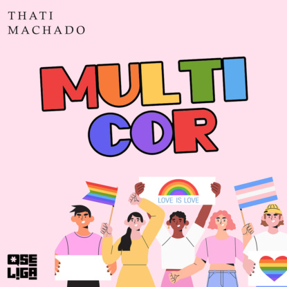 Machado Thati: Multicor - Orgulho de Ser, Livro 1 (Abreviado)