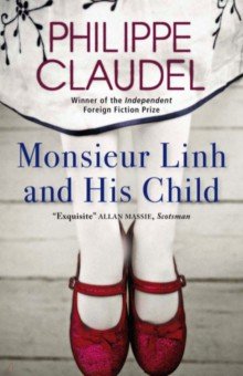 Claudel Philippe: Monsieur Linh and His Child