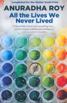 Roy Anuradha: All the Lives We Never Lived