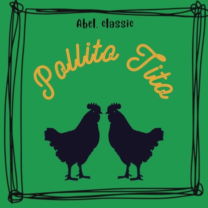 Galdone Paul: Abel Classics, Pollito Tito