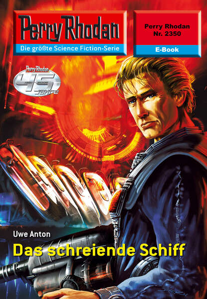 Perry Rhodan 2350: Das schreiende Schiff - Perry Rhodan-Zyklus "Terranova"