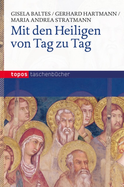 Hartmann Gerhard: Mit den Heiligen von Tag zu Tag