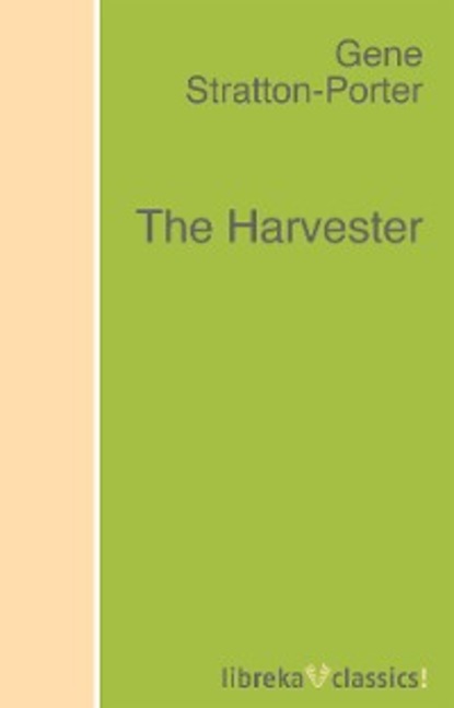 Stratton-Porter Gene: The Harvester