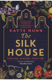 Nunn Kayte: The Silk House
