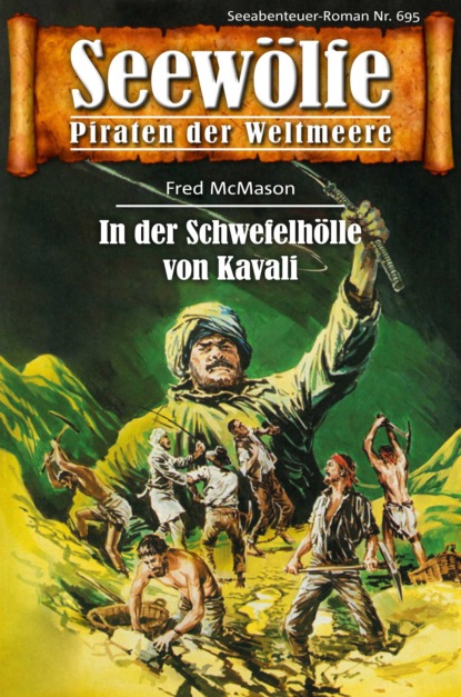 McMason Fred: Seewölfe - Piraten der Weltmeere 695