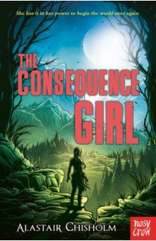 Chisholm Alastair: The Consequence Girl