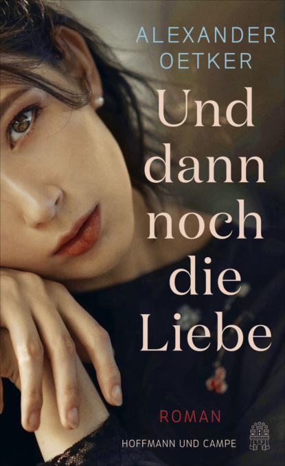 Oetker Alexander: Und dann noch die Liebe