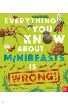 Crumpton Nick: Everything You Know About Minibeasts is Wrong!