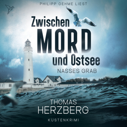 Herzberg Thomas: Nasses Grab - Zwischen Mord und Ostsee, Band 1 (ungekürzt)